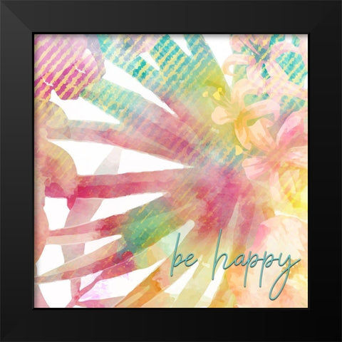 Be Happy 1 Black Modern Wood Framed Art Print by Kimberly, Allen