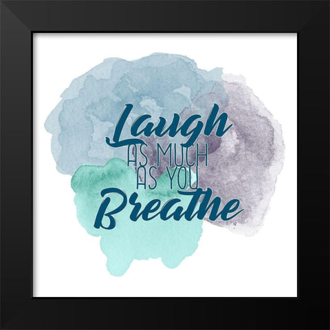 Laugh Love 1 Black Modern Wood Framed Art Print by Kimberly, Allen