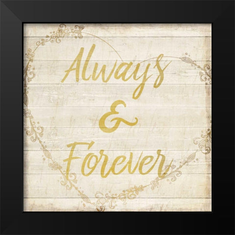 Always and Forever Black Modern Wood Framed Art Print by Allen, Kimberly