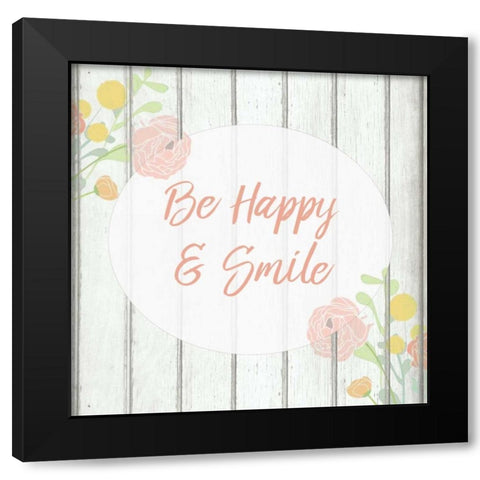 Be Happy and Smile Black Modern Wood Framed Art Print by Allen, Kimberly