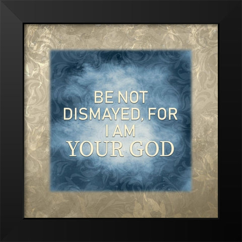 Isaiah 41-2 Black Modern Wood Framed Art Print by Kimberly, Allen