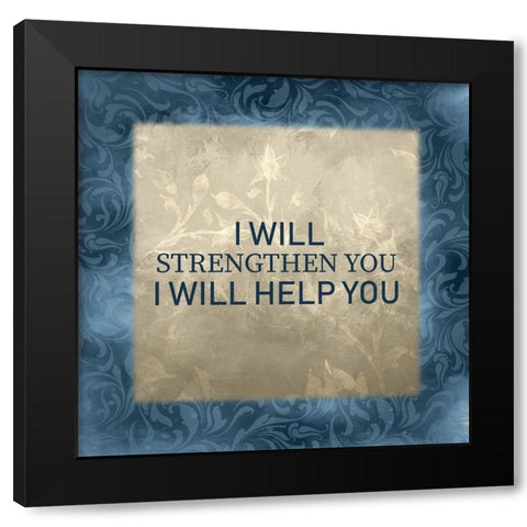 Isaiah 41-3 Black Modern Wood Framed Art Print by Kimberly, Allen