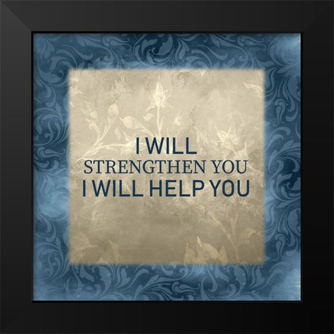 Isaiah 41-3 Black Modern Wood Framed Art Print by Kimberly, Allen