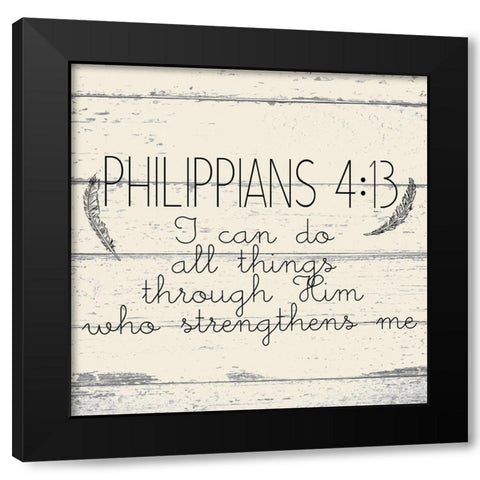 Philippians 4 13 Black Modern Wood Framed Art Print by Kimberly, Allen