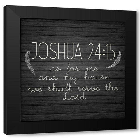Joshua 24 15 Black Modern Wood Framed Art Print with Double Matting by Kimberly, Allen