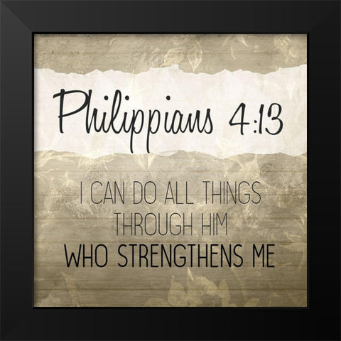 Philippians 4 13 Cream Black Modern Wood Framed Art Print by Kimberly, Allen