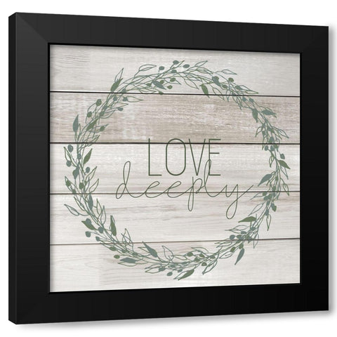 Love Deeply Wreath Black Modern Wood Framed Art Print by Kimberly, Allen
