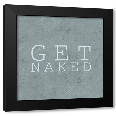 Get Naked Black Modern Wood Framed Art Print with Double Matting by Kimberly, Allen