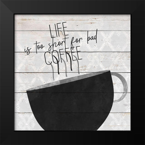 Coffee Life 4 Black Modern Wood Framed Art Print by Kimberly, Allen