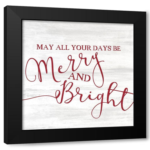 May all your Days Black Modern Wood Framed Art Print with Double Matting by Kimberly, Allen