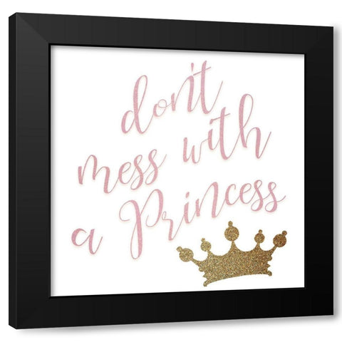 Dont Mess Black Modern Wood Framed Art Print with Double Matting by Kimberly, Allen