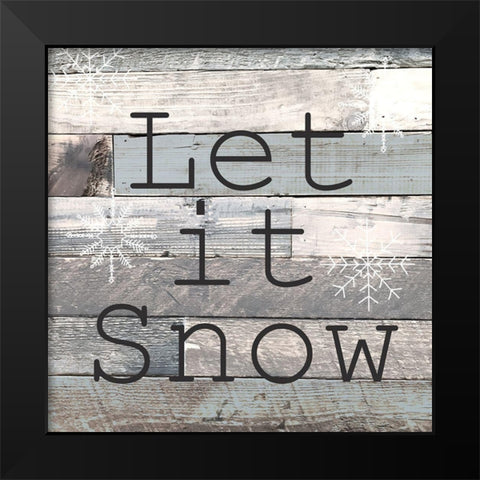 Let it Snow Black Modern Wood Framed Art Print by Kimberly, Allen