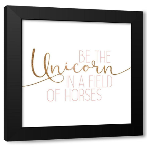 Be the Unicorn 2 Black Modern Wood Framed Art Print by Kimberly, Allen
