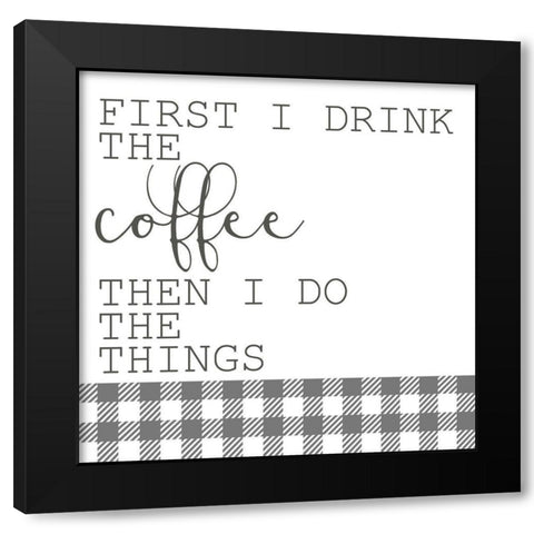 Rise and Grind 1 Black Modern Wood Framed Art Print with Double Matting by Kimberly, Allen