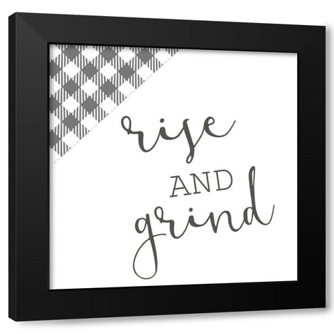 Rise and Grind 2 Black Modern Wood Framed Art Print with Double Matting by Kimberly, Allen