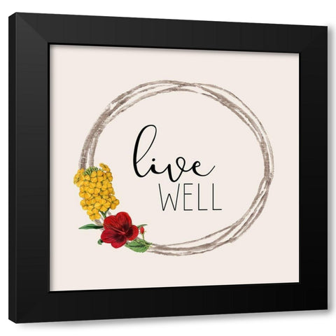 Live Well 3 Black Modern Wood Framed Art Print by Kimberly, Allen