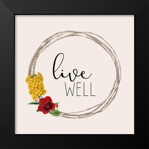 Live Well 3 Black Modern Wood Framed Art Print by Kimberly, Allen