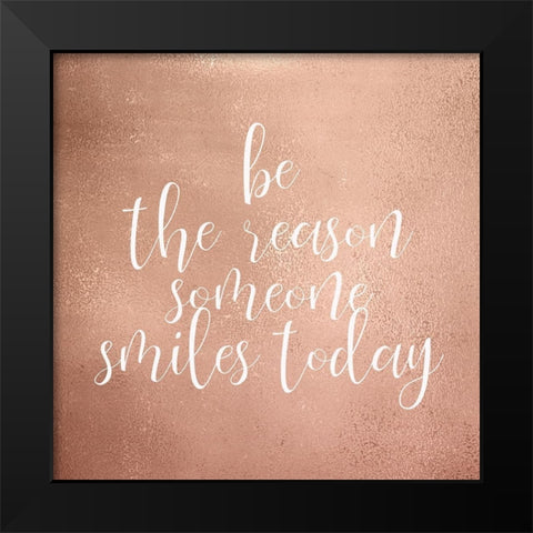 Be The Reason Black Modern Wood Framed Art Print by Kimberly, Allen