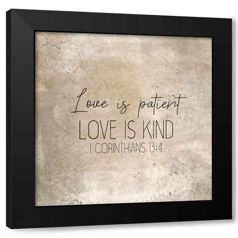 I Corinthians 13 4 Square Black Modern Wood Framed Art Print with Double Matting by Kimberly, Allen
