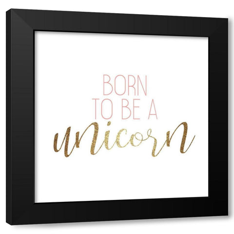 Born to Be 2 Black Modern Wood Framed Art Print with Double Matting by Kimberly, Allen