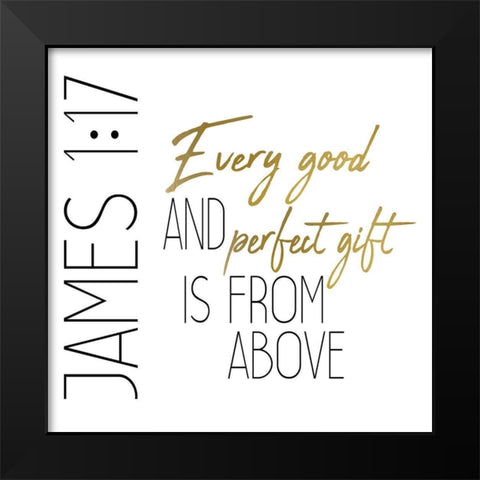 Every Good and Perfect Square Black Modern Wood Framed Art Print by Kimberly, Allen