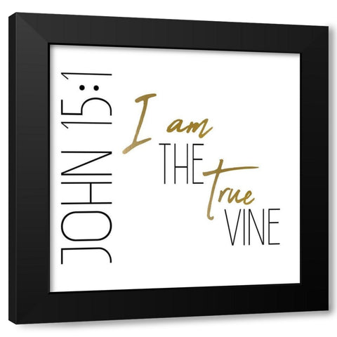 I am the True Vine Square Black Modern Wood Framed Art Print by Kimberly, Allen