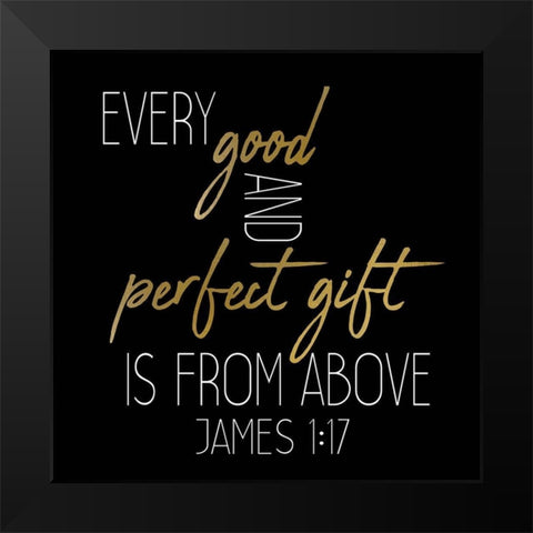 Every Good and Perfect Black Square Black Modern Wood Framed Art Print by Kimberly, Allen
