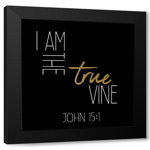 I am the True Vine Black Square Black Modern Wood Framed Art Print by Kimberly, Allen
