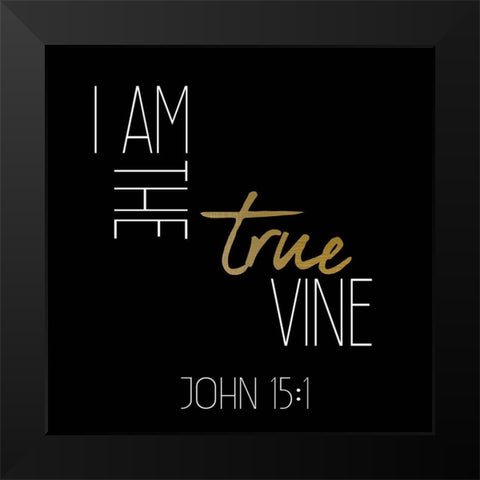 I am the True Vine Black Square Black Modern Wood Framed Art Print by Kimberly, Allen