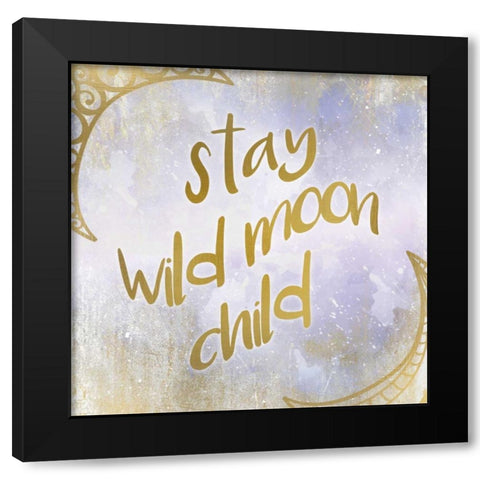 Stay Wild Black Modern Wood Framed Art Print by Allen, Kimberly