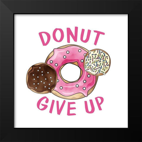Donut Give Up Black Modern Wood Framed Art Print by Kimberly, Allen