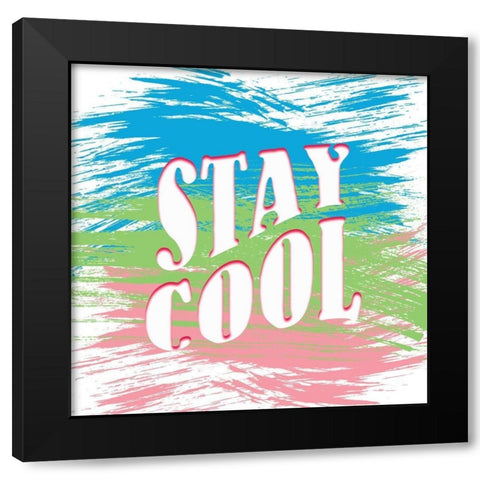 Stay Cool Black Modern Wood Framed Art Print by Kimberly, Allen