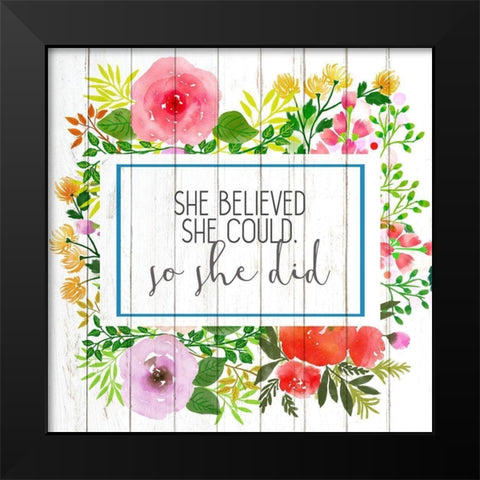 She Believed She Could Black Modern Wood Framed Art Print by Allen, Kimberly