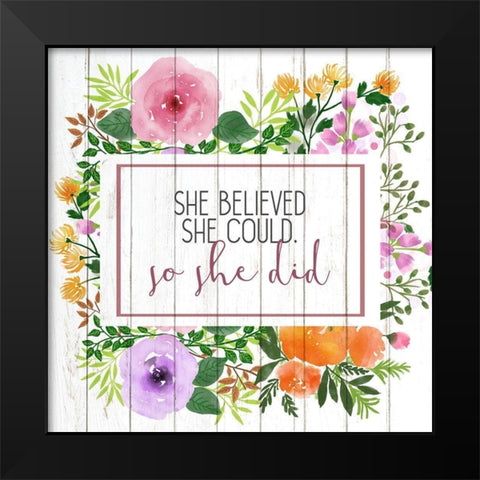 She Believed Black Modern Wood Framed Art Print by Kimberly, Allen