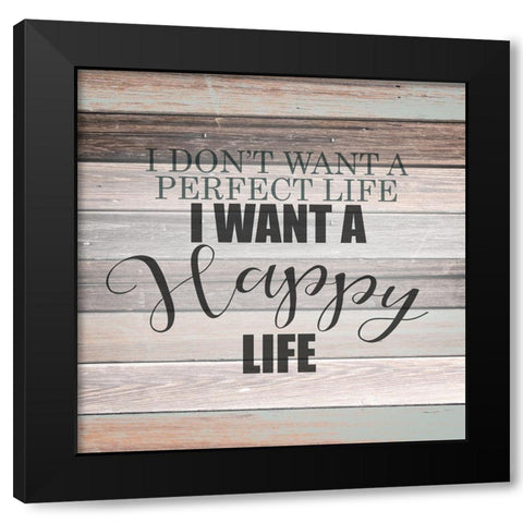 Happy Life Black Modern Wood Framed Art Print by Kimberly, Allen