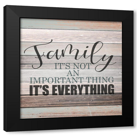 Everything Family Black Modern Wood Framed Art Print by Kimberly, Allen