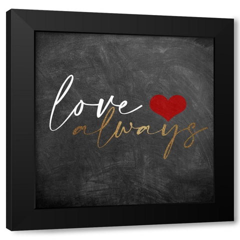 Love Always 1 Black Modern Wood Framed Art Print with Double Matting by Allen, Kimberly