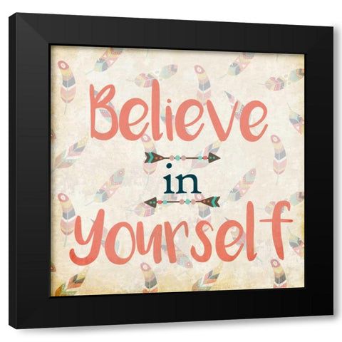 Believe in Yourself Black Modern Wood Framed Art Print by Allen, Kimberly