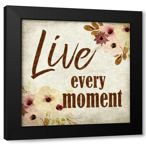 Live Every Moment Black Modern Wood Framed Art Print with Double Matting by Allen, Kimberly