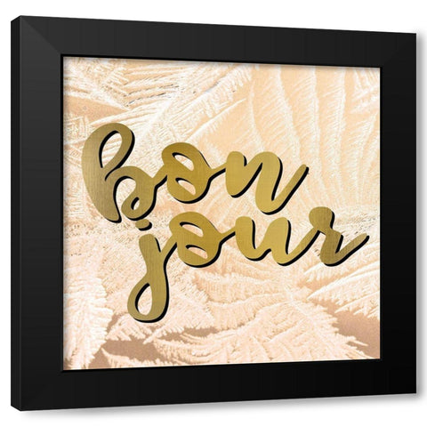 Bon Jour Black Modern Wood Framed Art Print by Allen, Kimberly