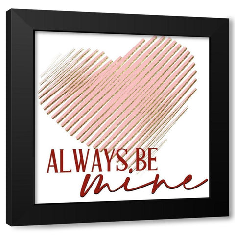 Be Mine Black Modern Wood Framed Art Print with Double Matting by Allen, Kimberly