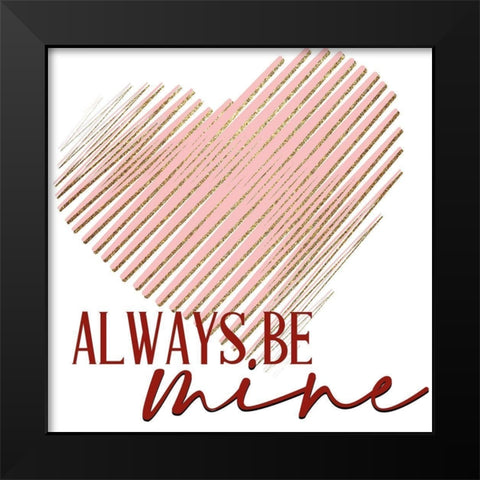 Be Mine Black Modern Wood Framed Art Print by Allen, Kimberly