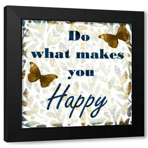 Do What Makes Black Modern Wood Framed Art Print by Allen, Kimberly