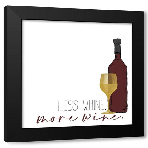 More Wine Black Modern Wood Framed Art Print by Allen, Kimberly
