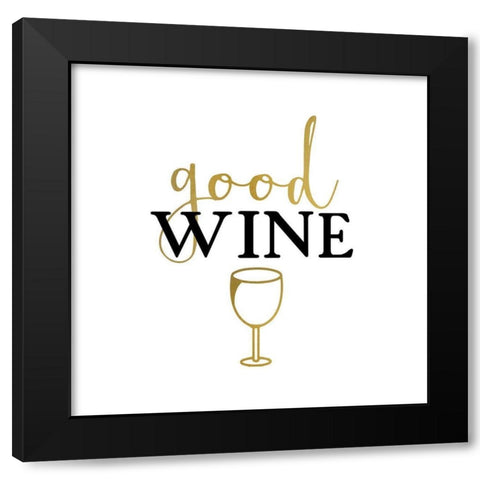 Good Wine  2 Black Modern Wood Framed Art Print by Allen, Kimberly