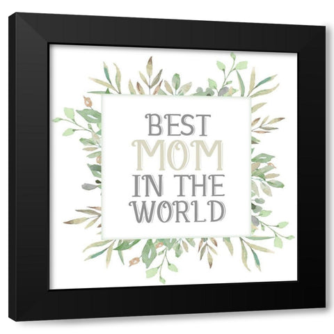 Best Mom Black Modern Wood Framed Art Print with Double Matting by Allen, Kimberly