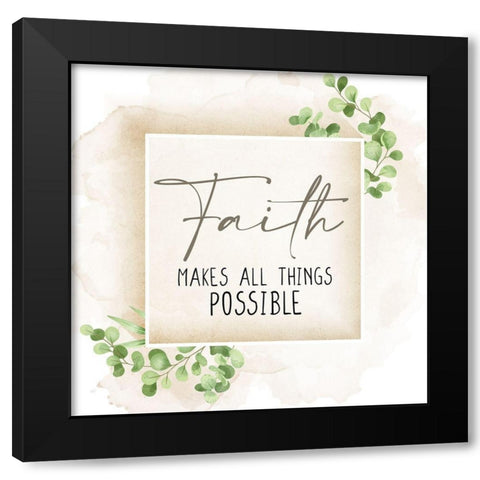 Faith Makes All Things Black Modern Wood Framed Art Print by Allen, Kimberly