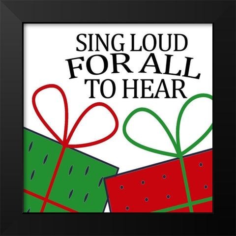 Sing Loud Black Modern Wood Framed Art Print by Allen, Kimberly