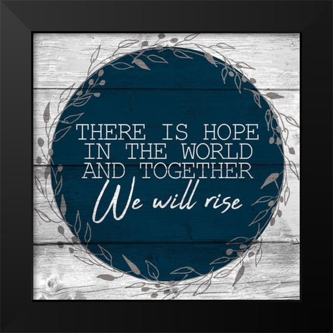 We Will Rise Black Modern Wood Framed Art Print by Allen, Kimberly