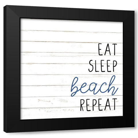 Eat Sleep Beach Black Modern Wood Framed Art Print with Double Matting by Allen, Kimberly
